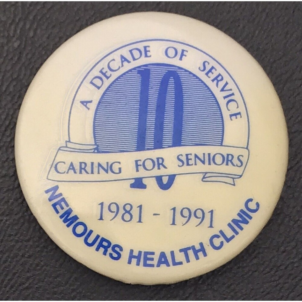 Nemours Health Clinic 1991  Pin Button Vintage Decade Of Service